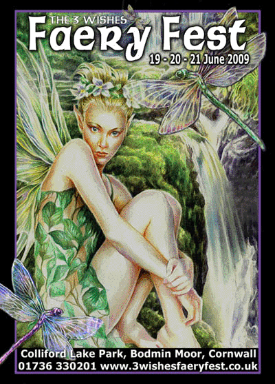 The 3 Wishes Faery Fest 19-20-21 June 2009 Colliford Lake Park, Bodmin Moor, Cornwall, 01736 330201, www.3wishesfaeryfest.co.uk