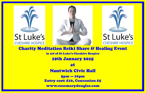 Charity Meditation Reiki Share & Healing Event in aid of St Luke's Hospice, Cheshire, on 19th January 2014 at Nantwich Civic Hall from 5-10pm &pound;10/&pound;5